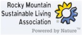 Rocky Mountain Sustainable Living Association a Fort Collins, Colorado based non-profit organization committed to applying our vision and expertise toward a sustainable future for all.