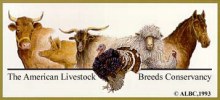 American Livestock Breeds Conservancy Ensuring the future of agriculture through genetic conservation and the promotion of endangered breeds of livestock and poultry.
