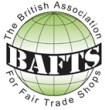British Association Of Fair Trade Shops (BAFTS) All BAFTS retailers must buy at least 70% of their stock from recognised Fair Trade sources.