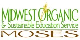 Midwest Organic and Sustainable Education Service (MOSES) Education-outreach organization working to promote sustainable and organic agriculture.