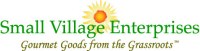 Small Village Enterprises works with rural farmers, skilled artisans and sustainable economic development projects world-wide Small Village Enterprises works with rural farmers, skilled artisans and sustainable economic development projects world-wide