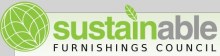 Sustainable Furnishings Council a non-profit balanced coalition of industry players to promote sustainable practices among manufacturers, retailers, and consumers