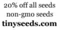 20% off all seeds, non-gmo seeds tinyseeds.com