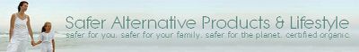 Safer Alternative Certified Organic Skin, Organic Hair Products and Health Care